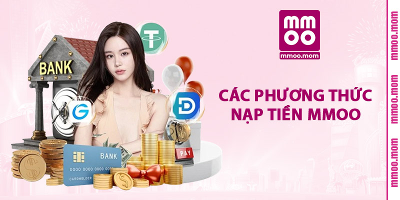 Các Phương Thức Nạp Tiền MMOO