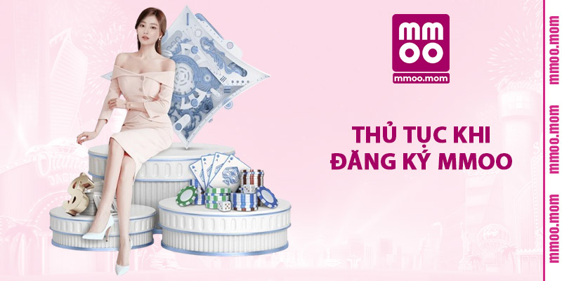 Thủ Tục Khi Đăng Ký MMOO